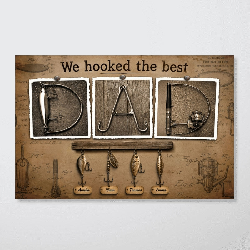 We Hooked the Best Fishing Dad - Personalized Poster - Father's Day Gift for Dad, Husband