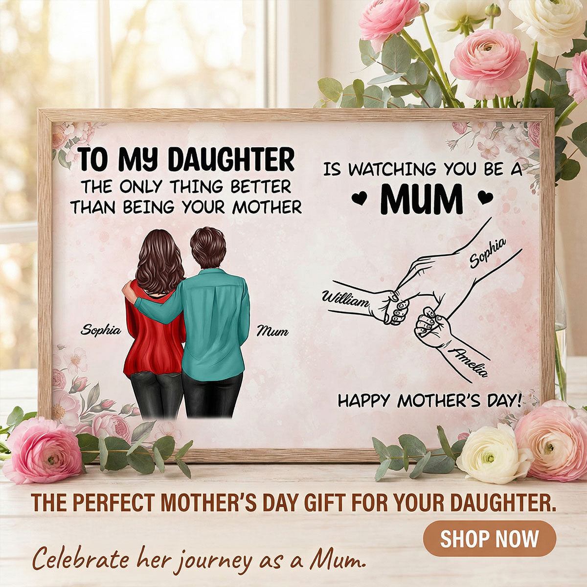 From Mum To Daughter Watching You Be A Mum - Personalised Poster - Mother's Day Gift For Daughter