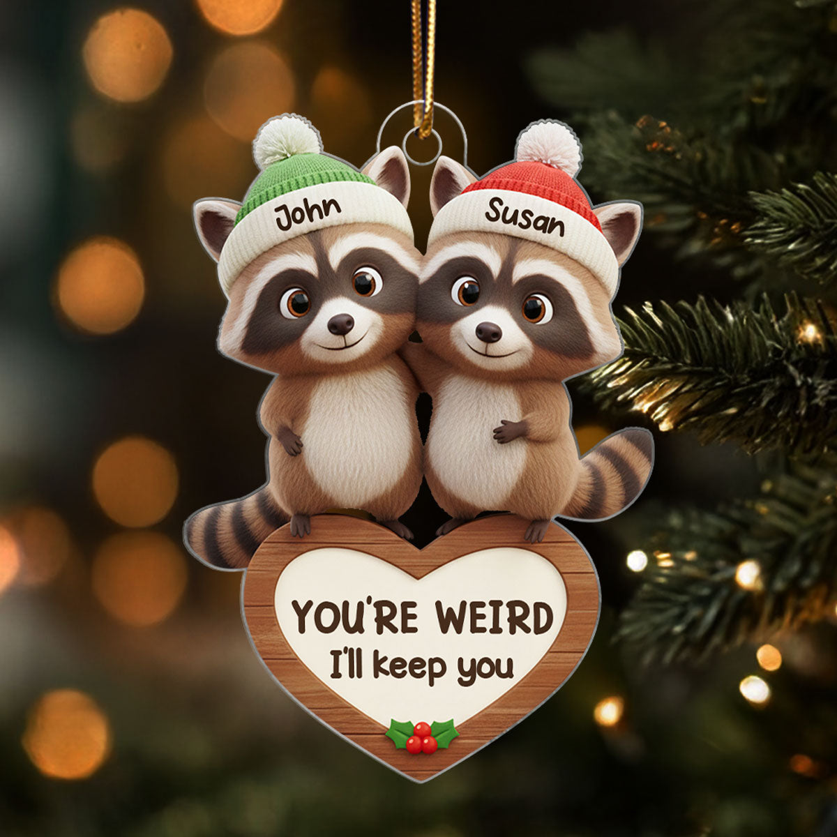 Raccoon Couple You're Weird I'll Keep You - Personalized Acrylic Ornament - Christmas Gift for Couples