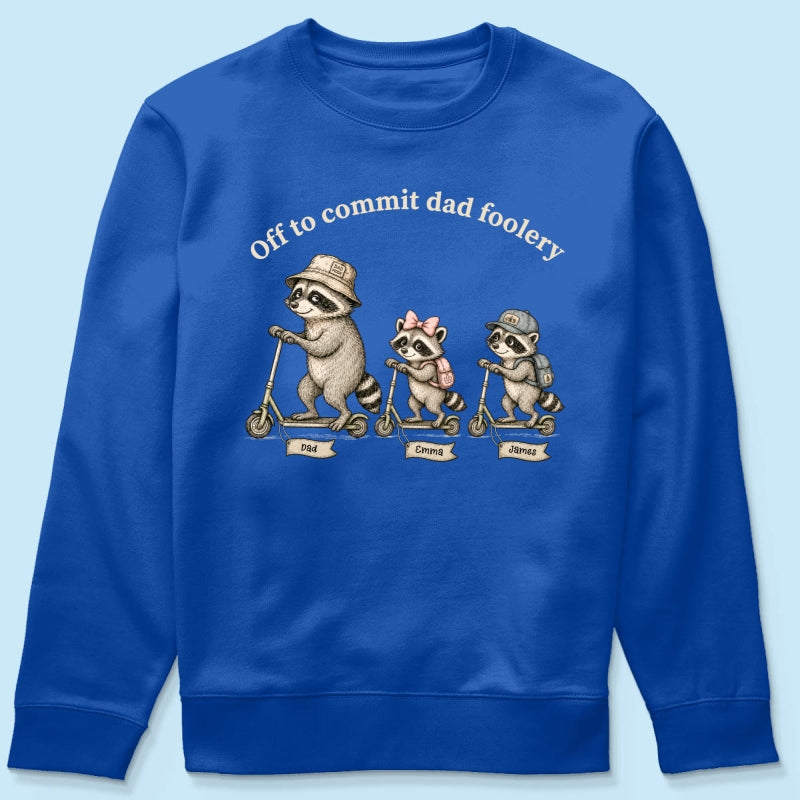 Off To Commit Dad Foolery Funny Raccoon Dad & Kids - Personalized Shirt - Funny Father's Day Shirt For Husband