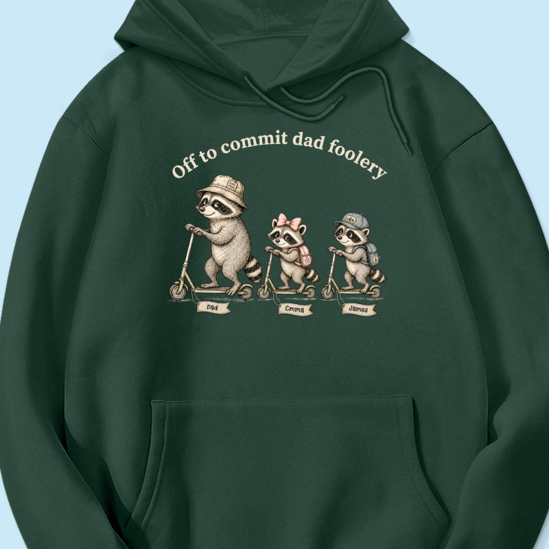 Off To Commit Dad Foolery Funny Raccoon Dad & Kids - Personalized Shirt - Funny Father's Day Shirt For Husband