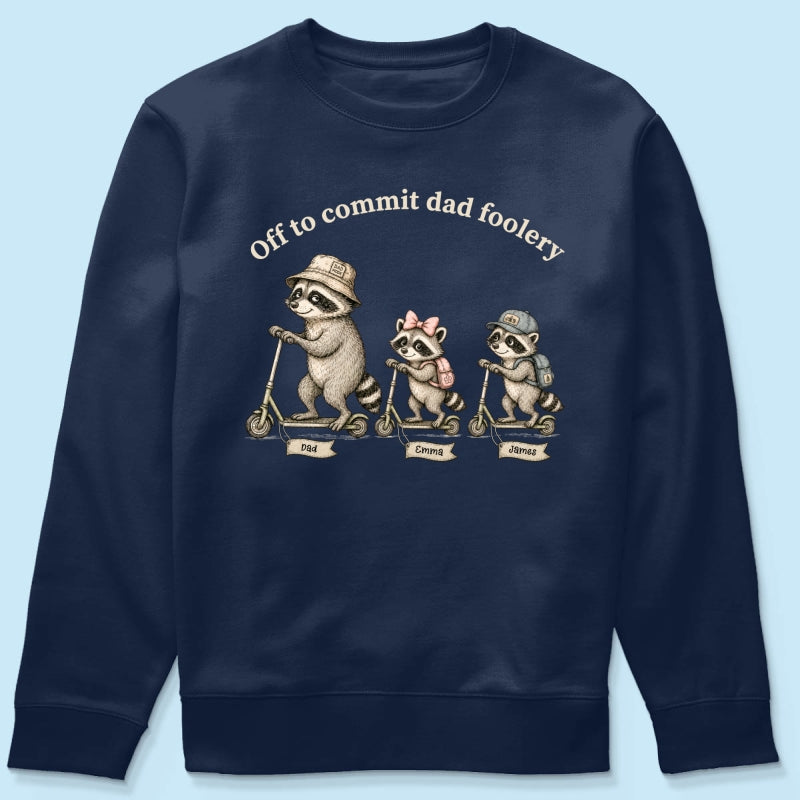 Off To Commit Dad Foolery Funny Raccoon Dad & Kids - Personalized Shirt - Funny Father's Day Shirt For Husband
