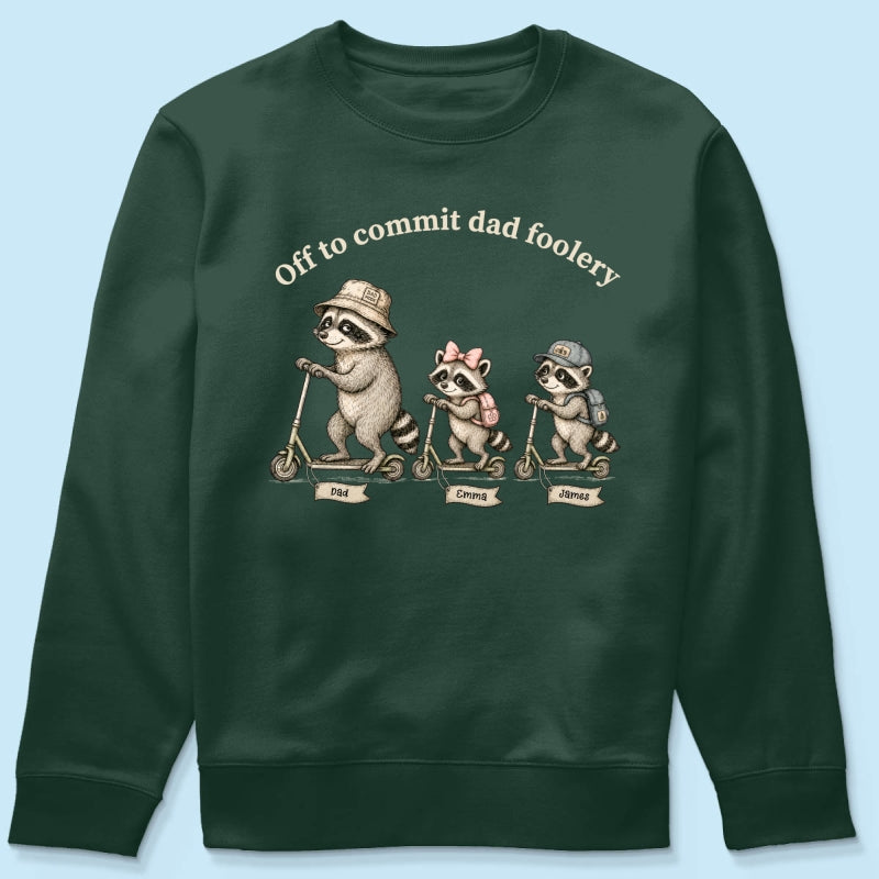 Off To Commit Dad Foolery Funny Raccoon Dad & Kids - Personalized Shirt - Funny Father's Day Shirt For Husband