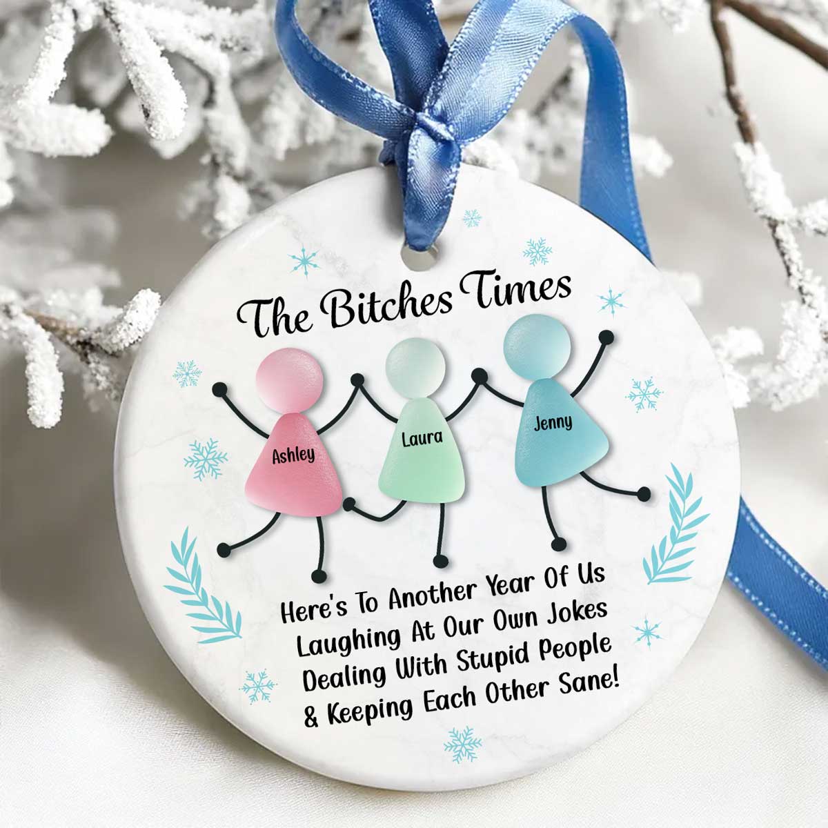 [BUY 2 GET 1 FREE] The B*tches Times Funny Best Friends Ornament 2025 - Personalized Ceramic Ornament - 3D Effect Sea Glass