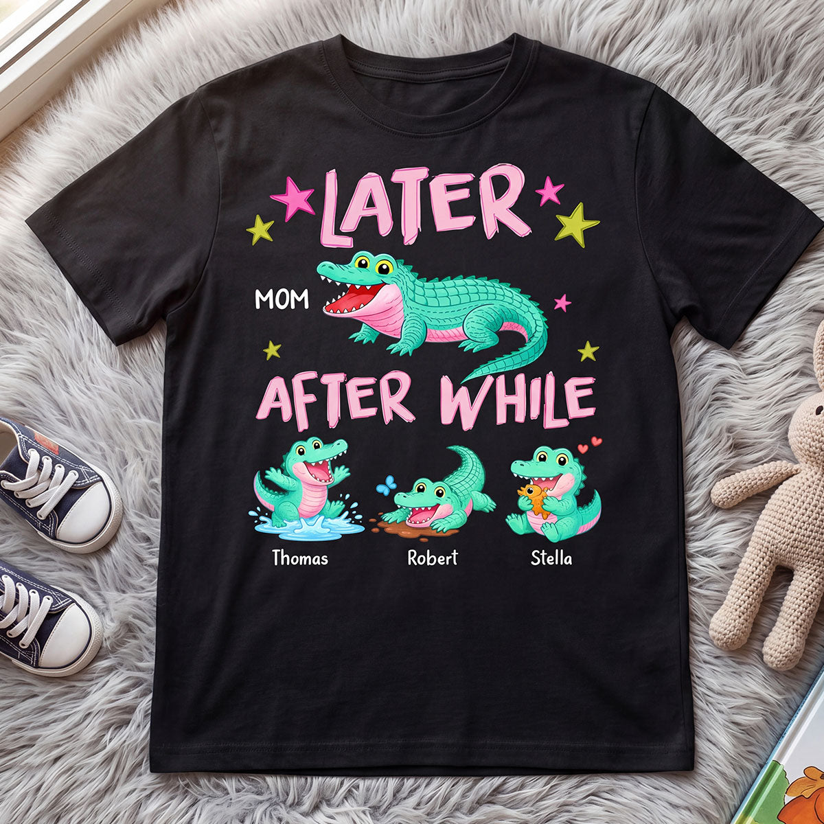 Trending Viral Funny Later Alligator After While Crocodile - Personalized Shirt - Funny Mother's Day Gift For Mom, Wife