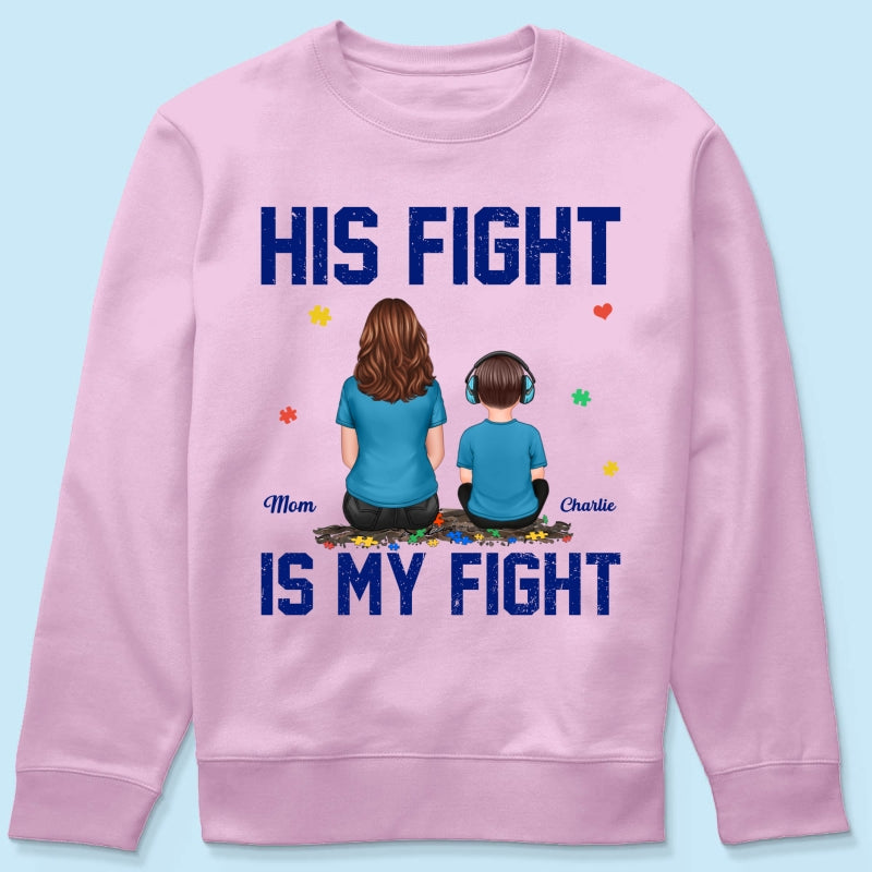 His Fight Is My Fight Autism Parent & Kid - Personalized Shirt - Autism Awareness Shirt