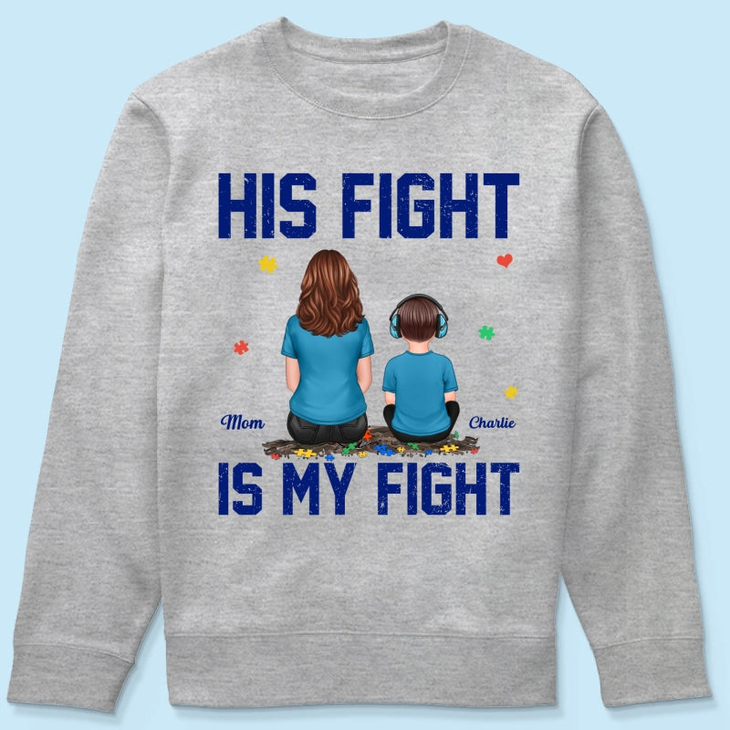 His Fight Is My Fight Autism Parent & Kid - Personalized Shirt - Autism Awareness Shirt