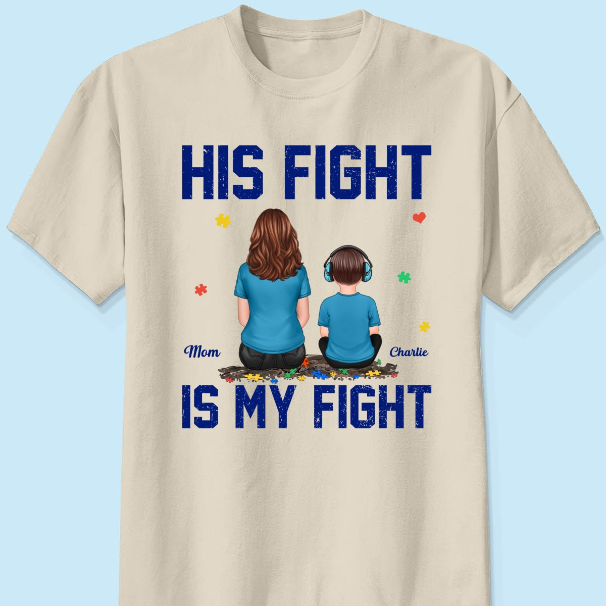His Fight Is My Fight Autism Parent & Kid - Personalized Shirt - Autism Awareness Shirt