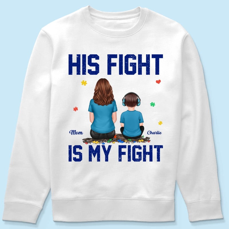 His Fight Is My Fight Autism Parent & Kid - Personalized Shirt - Autism Awareness Shirt