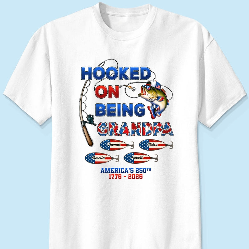 Fishing Grandpa Hooked On Freedom America 250th Anniversary - Personalized Shirt - Gift For Grandpa, 250 Years Of Freedom