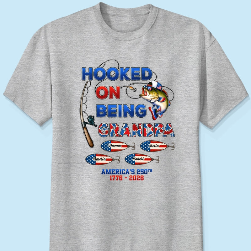 Fishing Grandpa Hooked On Freedom America 250th Anniversary - Personalized Shirt - Gift For Grandpa, 250 Years Of Freedom