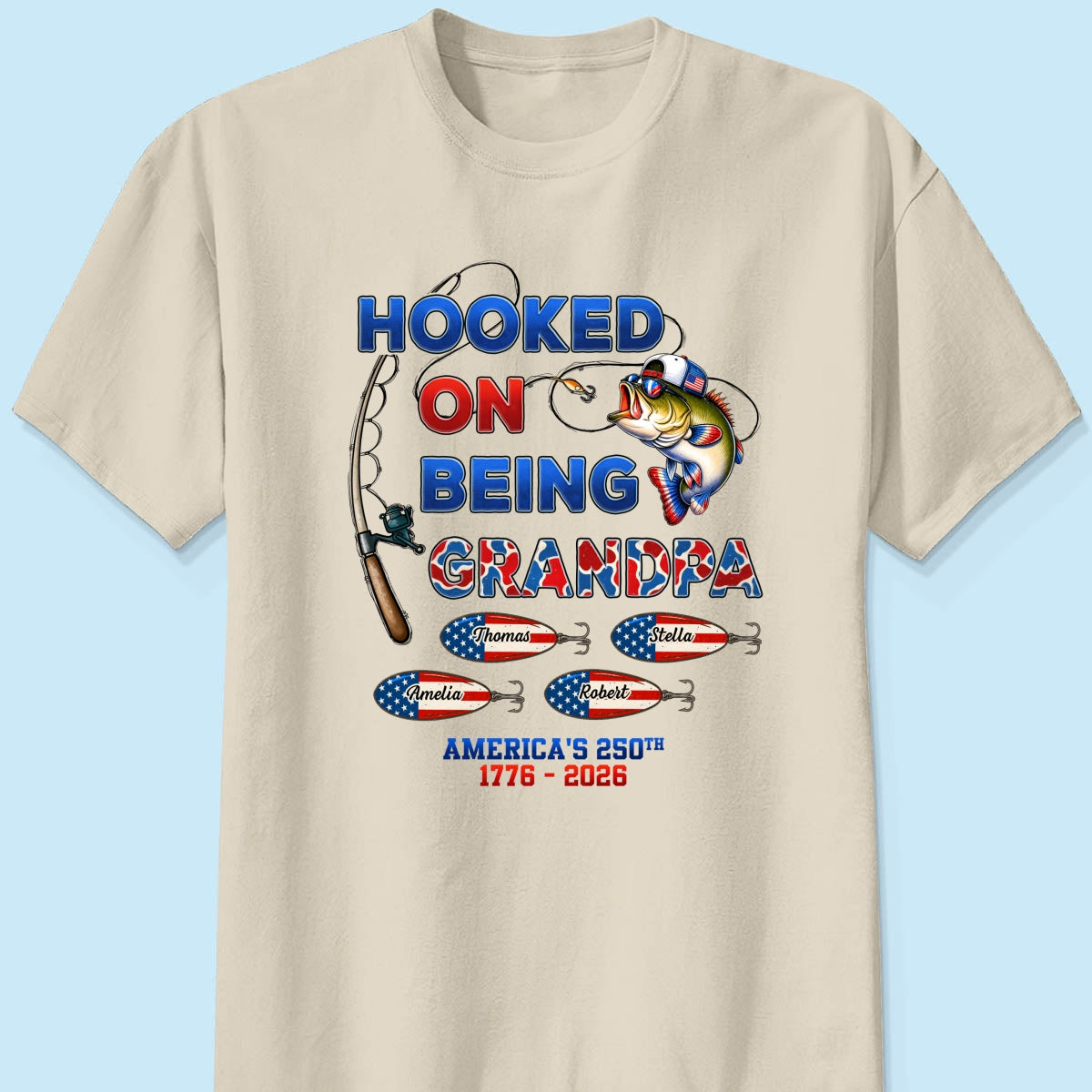 Fishing Grandpa Hooked On Freedom America 250th Anniversary - Personalized Shirt - Gift For Grandpa, 250 Years Of Freedom