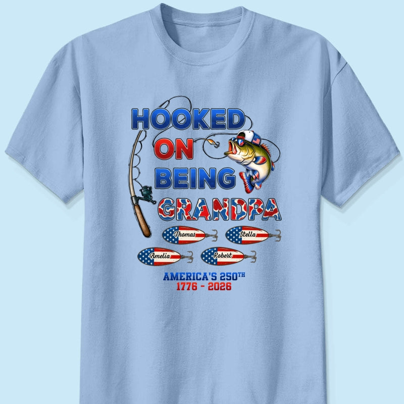 Fishing Grandpa Hooked On Freedom America 250th Anniversary - Personalized Shirt - Gift For Grandpa, 250 Years Of Freedom