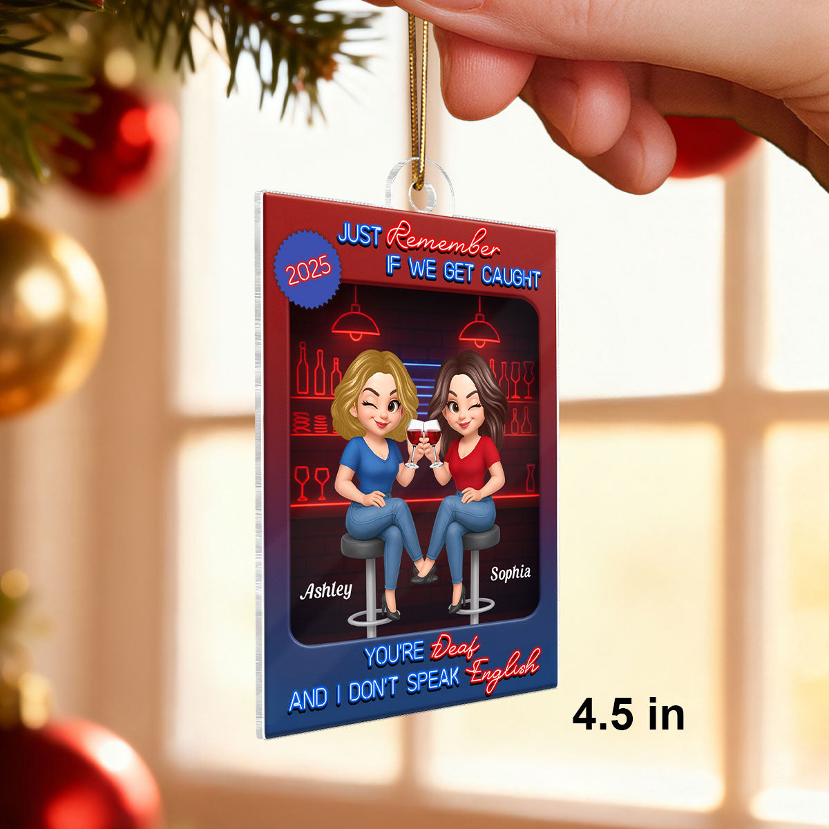 We Go Together Like Drunk and Disorderly Besties - Personalized Acrylic Ornament - Christmas Gift for Best Friends
