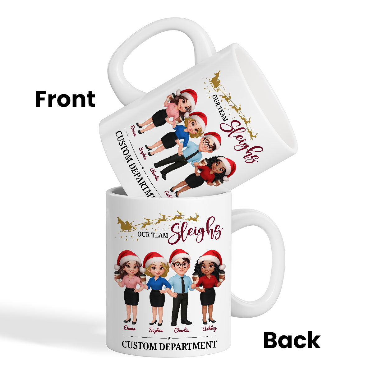Our Team Sleighs - Personalized Mug - Perfect Christmas Gift For Work Besties, Colleagues, Coworkers