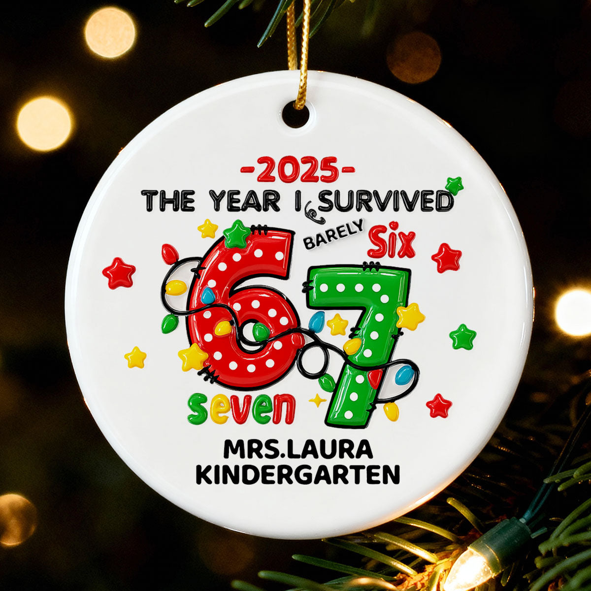 The Year I Barely Survive 67 3D Effect - Personalized Ceramic Ornament - 2025 Slang, Funny Gift For Teacher