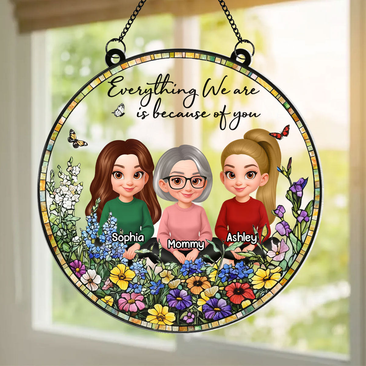 Mom Everything We Are is Because Of You - Personalized Suncatcher Ornament - Heartfelt Mother's Day Gift for Mom, Wife