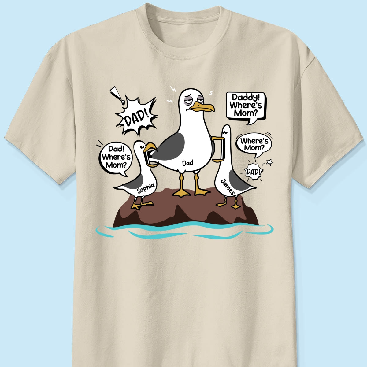 Where's Mom Funny Tired Seagull & Kids Custom Name - Personalized Shirt - Funny Father's Day Gift For Dad, Husband