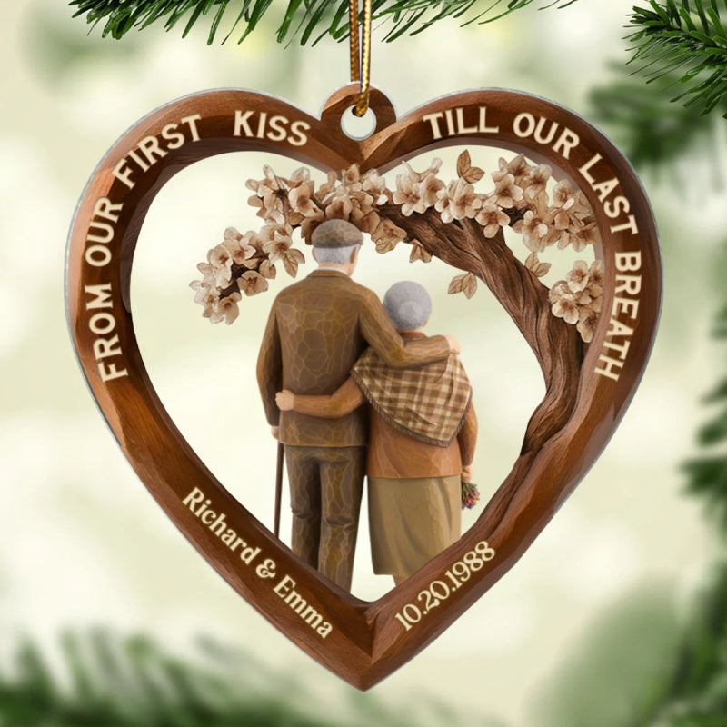 From Our First Kiss Till Our Last Breath Couple 3D Wooden Effect - Personalized Acrylic Ornament - Christmas Gift for Couples