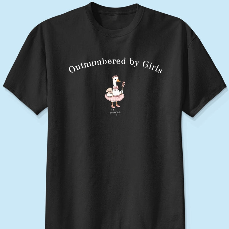 Outnumbered By Girls Cute Goose - Personalized Shirt - Father's Day Gift For Husband, Girl Dad