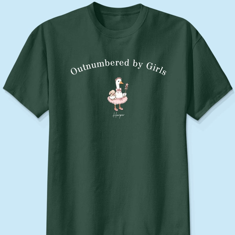 Outnumbered By Girls Cute Goose - Personalized Shirt - Father's Day Gift For Husband, Girl Dad