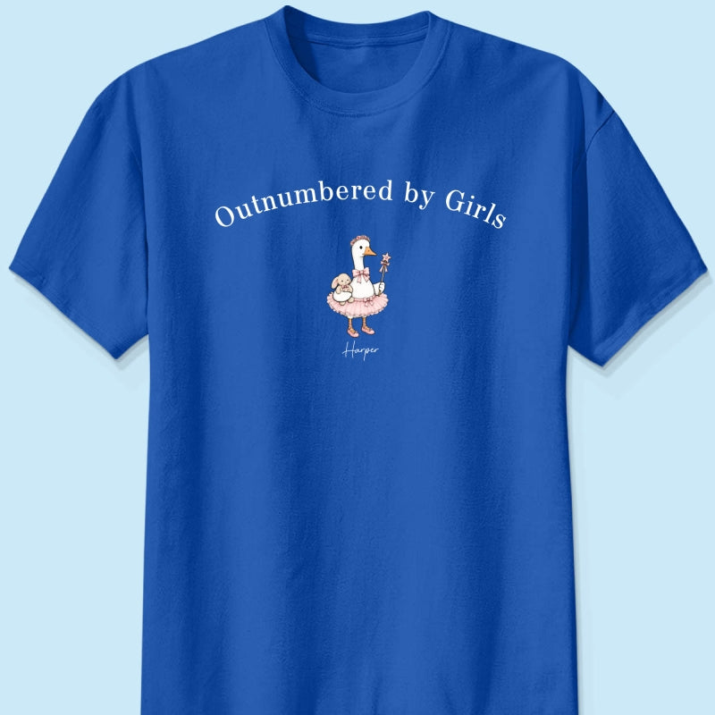 Outnumbered By Girls Cute Goose - Personalized Shirt - Father's Day Gift For Husband, Girl Dad
