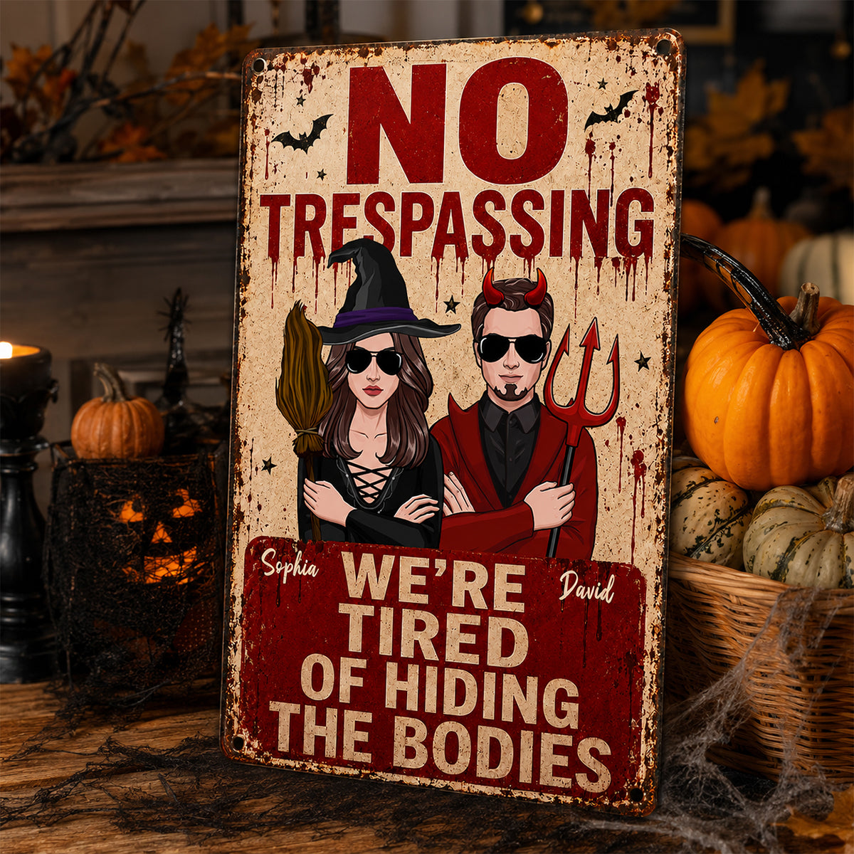 No Trespassing We're Tired of Hiding the Bodies - Personalized Metal Sign - Halloween Decor for Couples