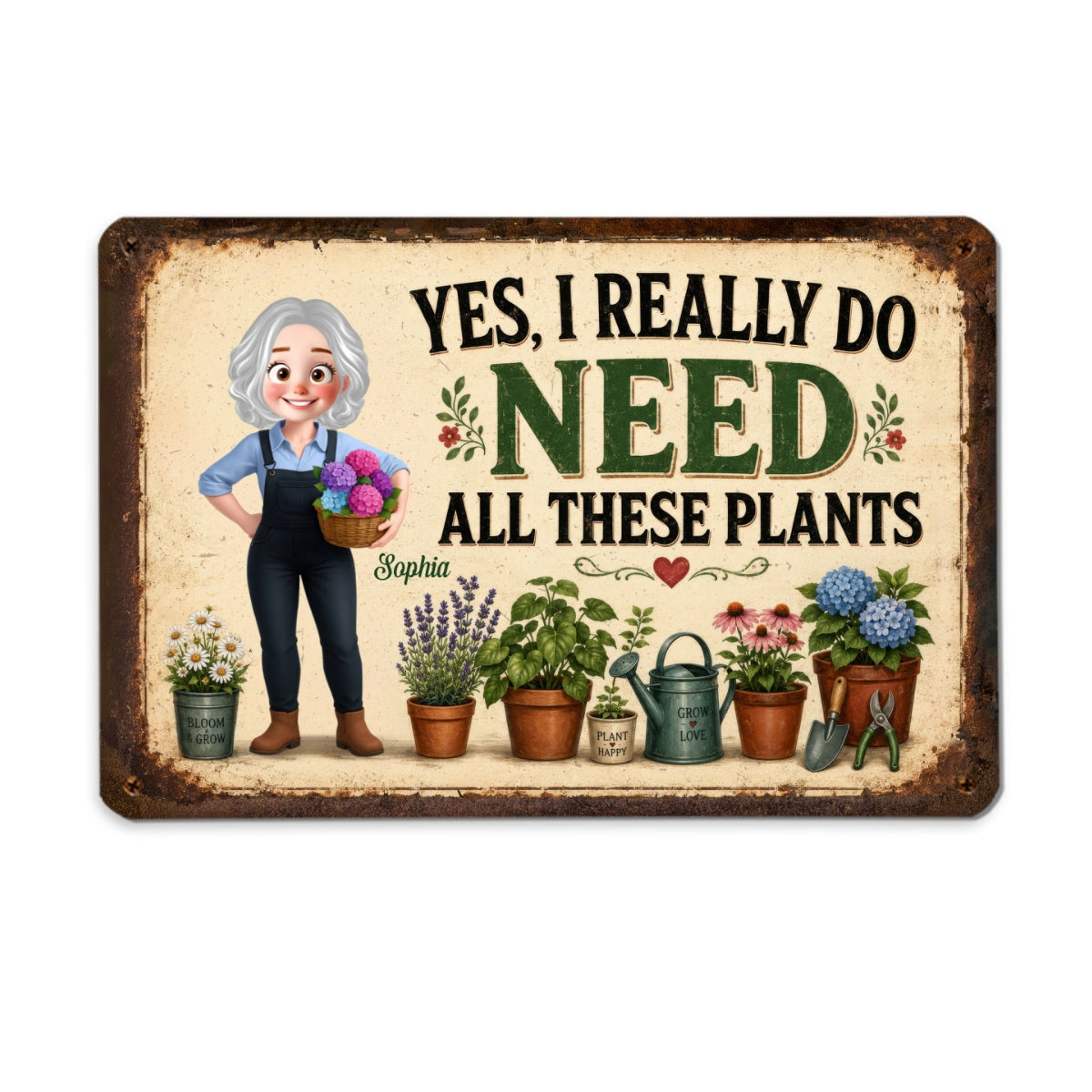 I Do Need All These Plants Gardening Girl - Personalized Garden Metal Sign - Home Garden Greenhouse Outdoor Decor