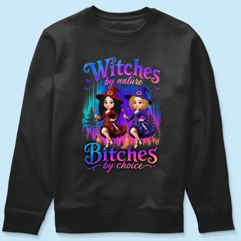Witches by Nature Bitches by Choice - Personalized Shirt - Halloween Matching Shirts for Best Friends