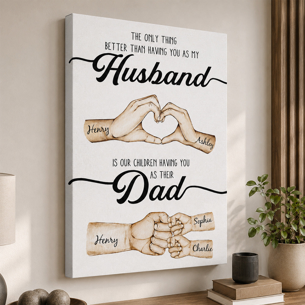 The Only Thing Better Husband Dad Hands - Personalized Canvas - Gift For Dad, Gift For Husband, Gift For Grandpa