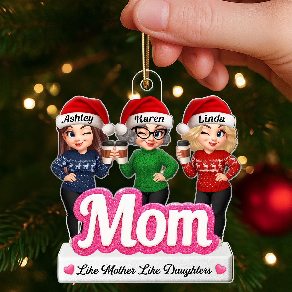 Like Mother Like Daughters - Personalized Acrylic Ornament - Christmas Gift for Mom