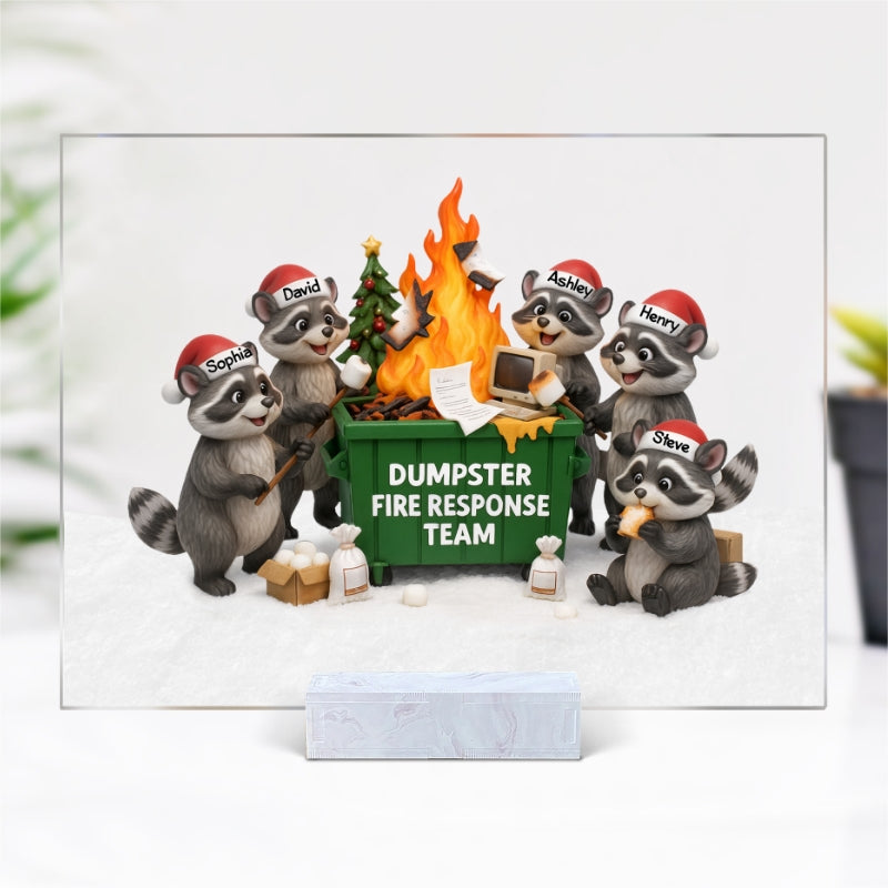 Funny Raccoon Dumpster on Fire Response Team - Personalized Acrylic Plaque - Funny Holiday Gift for Coworkers