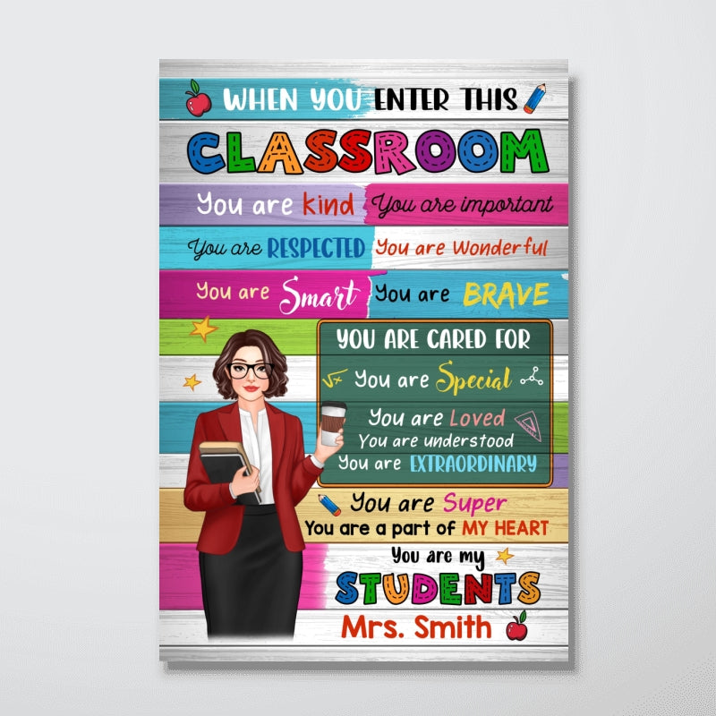 Teacher When You Enter This Classroom Personalized Vertical Poster