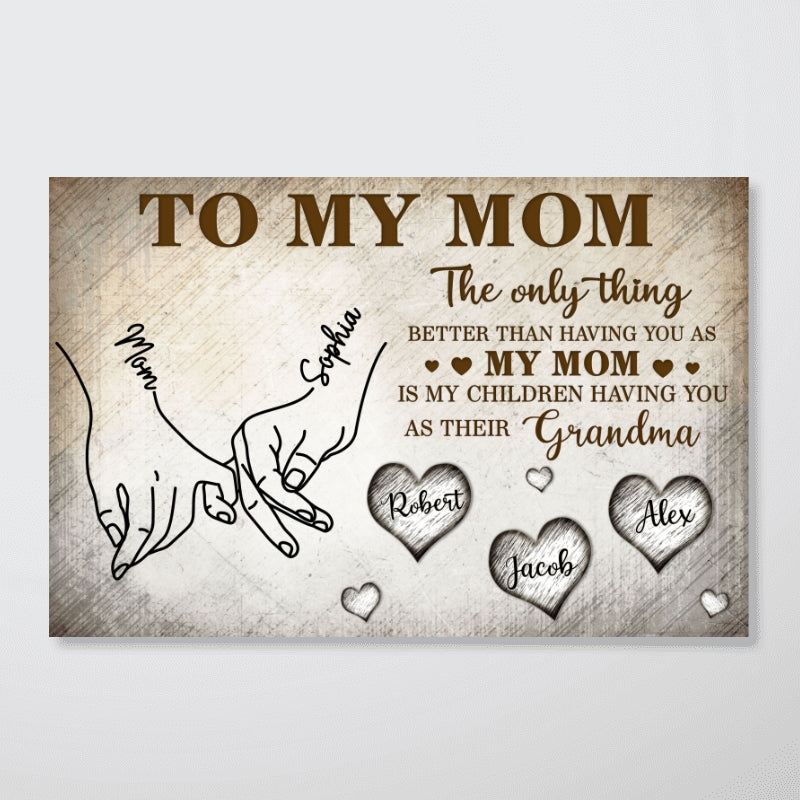 To My Mom The Only Thing - Personalized Poster - Mother's Day Gift For Mom, Grandma