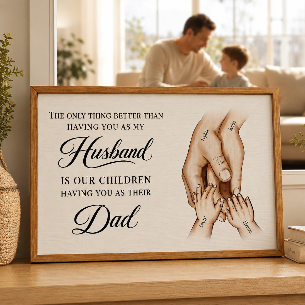 The Only Thing Having You As My Husband Family Hands - Personalized Poster - Father's Day Gift For Husband