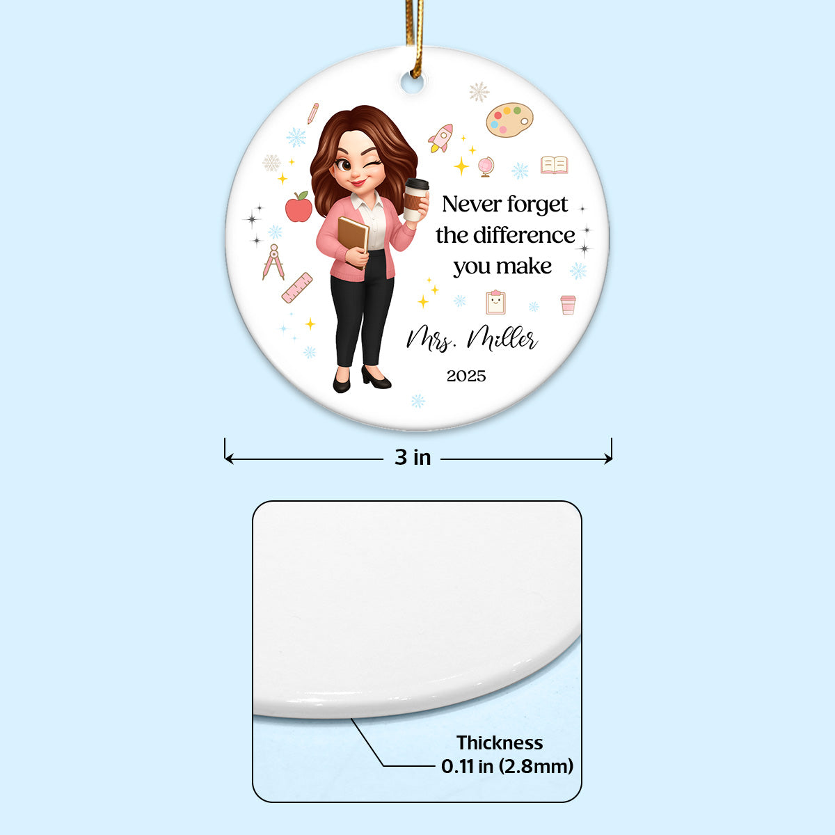 Never Forget The Difference You Make - Personalized Ceramic Ornament - Teacher Appreciation Gift, Thank You Gift