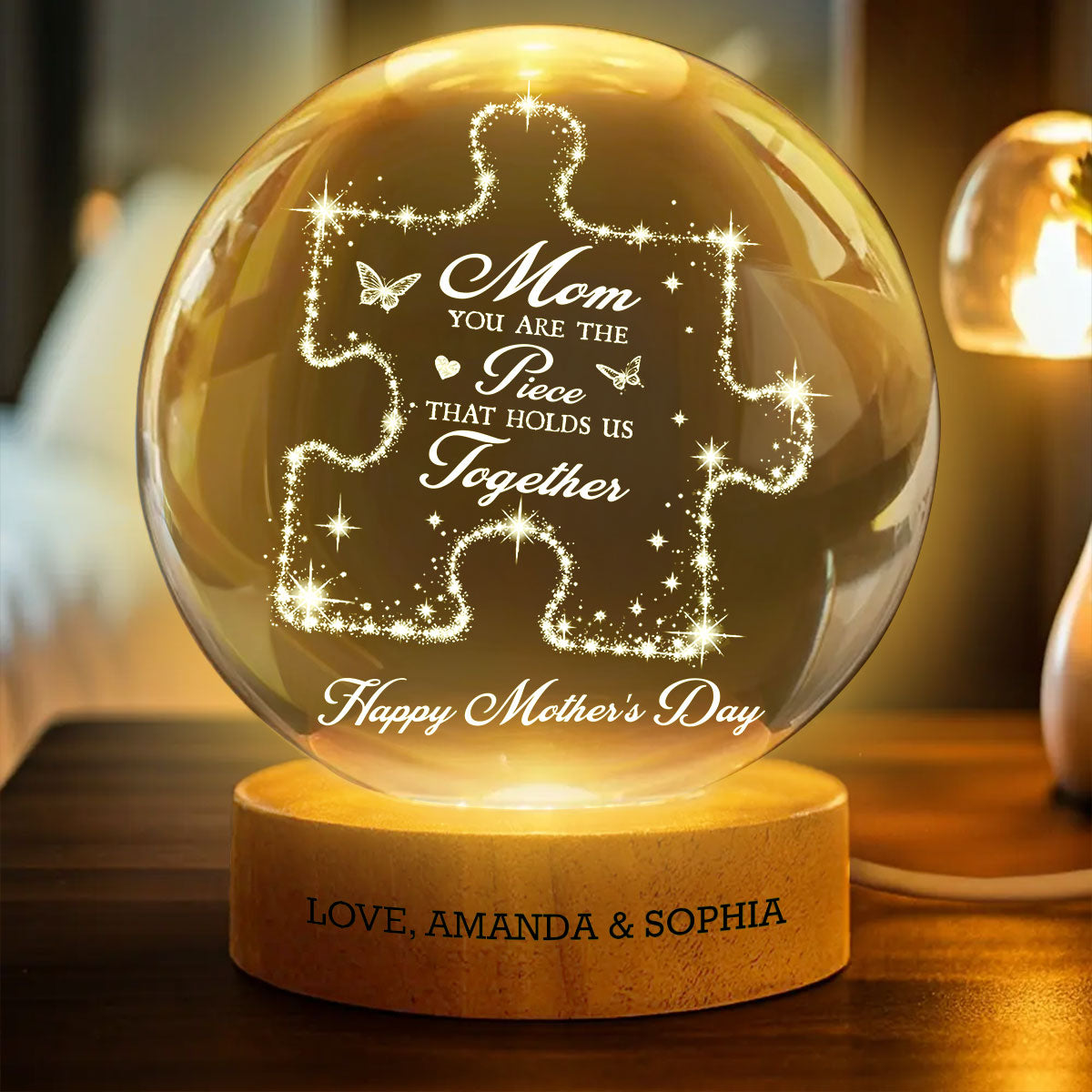 Mom You Are The Piece Holds Us Together - Personalized Crystal Ball LED Night Light - Mother's Day Gift For Mom, Wife
