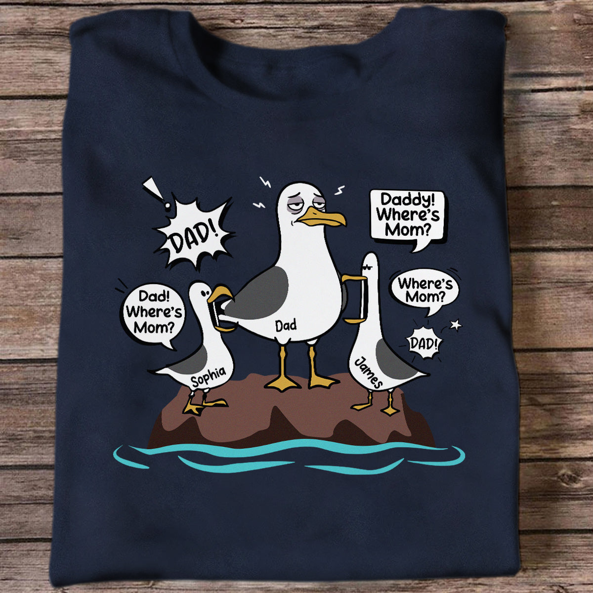 Where's Mom Funny Tired Seagull & Kids Custom Name - Personalized Shirt - Funny Father's Day Gift For Dad, Husband