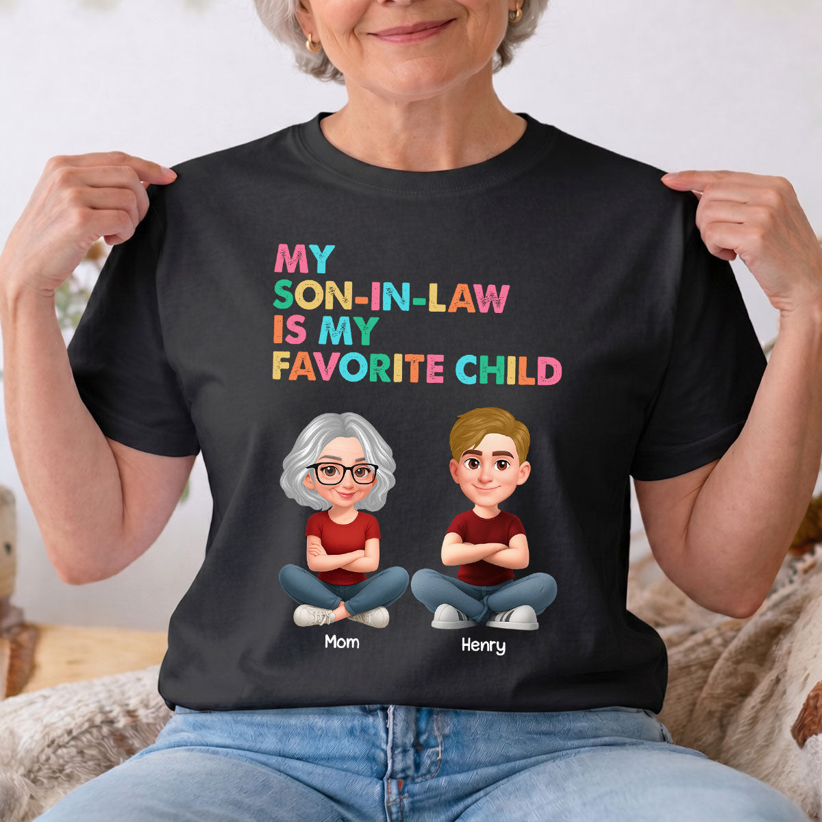 My Son-In-Law Is My Favorite Child - Personalized Shirt - Funny Mother's Day Gift For Mother-In-Law