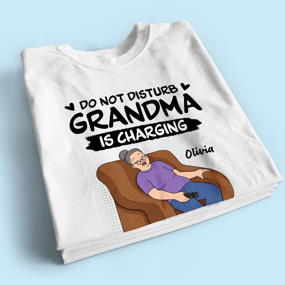 Do Not Disturb Grandma Is Charging - Personalized Shirt - Funny Mother's Day Gift For Grandma, Mom