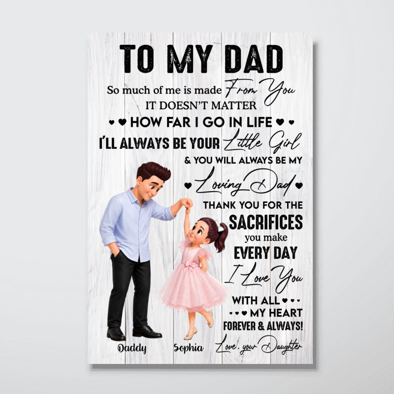 To My Dad I'll Always Be Your Little Girl Dad And Daughter Dancing - Personalized Poster - Father's Day Gift For Dad, Husband
