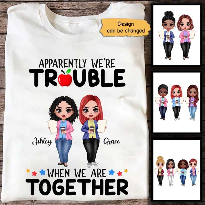 Doll Teacher Besties Trouble Together Personalized Shirt