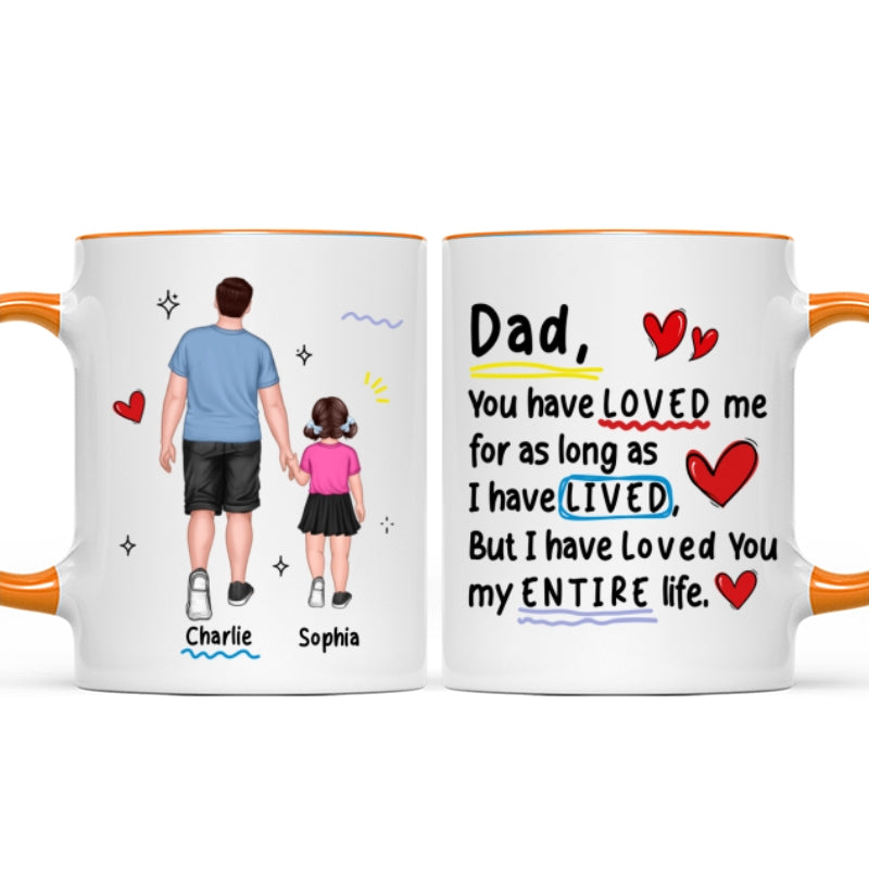 Loved You My Entire Life Dad & Kids Walking - Personalized Mug - Father's Day Gift For Dad, Husband