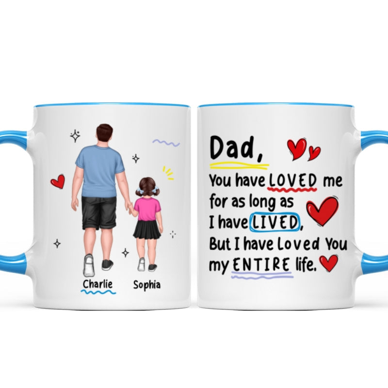 Loved You My Entire Life Dad & Kids Walking - Personalized Mug - Father's Day Gift For Dad, Husband