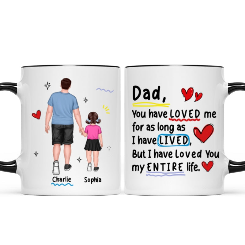 Loved You My Entire Life Dad & Kids Walking - Personalized Mug - Father's Day Gift For Dad, Husband