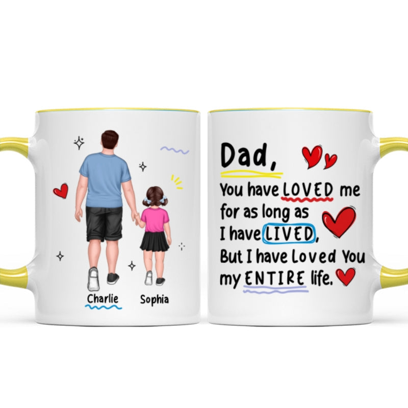Loved You My Entire Life Dad & Kids Walking - Personalized Mug - Father's Day Gift For Dad, Husband