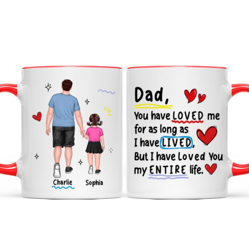 Loved You My Entire Life Dad & Kids Walking - Personalized Mug - Father's Day Gift For Dad, Husband