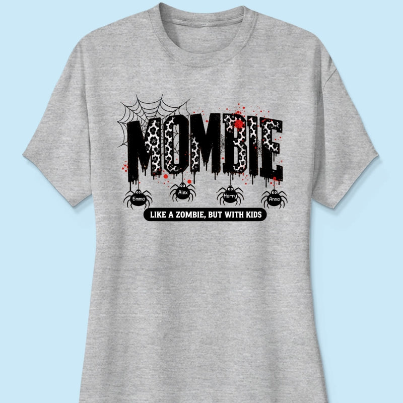 Mombie Like a Zombie But with Kids - Personalized Shirt - Spooky Funny Halloween Shirt for Mom, Wife