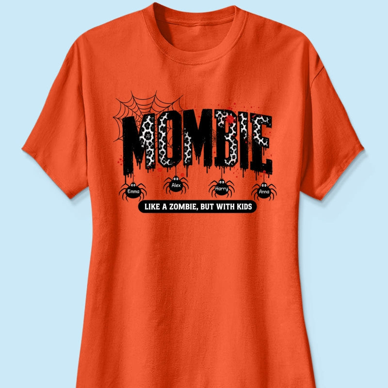 Mombie Like a Zombie But with Kids - Personalized Shirt - Spooky Funny Halloween Shirt for Mom, Wife