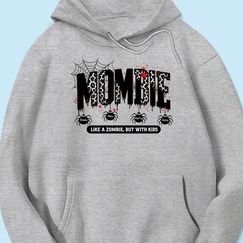 Mombie Like a Zombie But with Kids - Personalized Shirt - Spooky Funny Halloween Shirt for Mom, Wife
